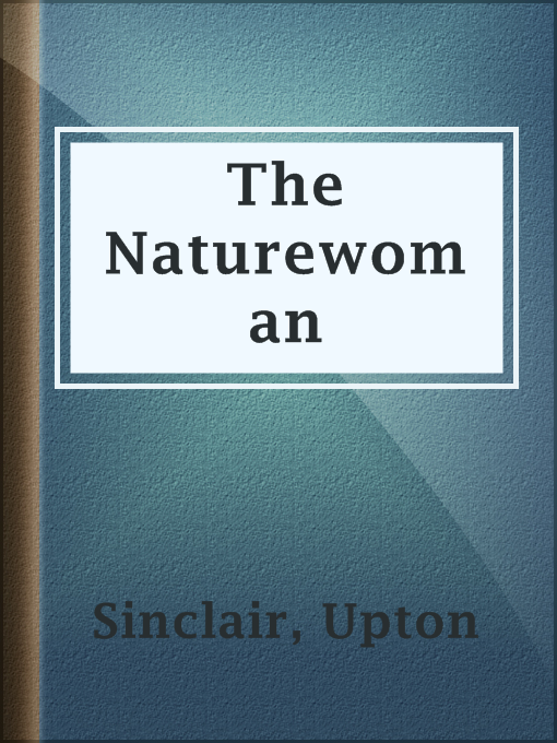 Title details for The Naturewoman by Upton Sinclair - Available